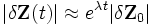  | \delta\mathbf{Z}(t) | \approx e^{\lambda t} | \delta \mathbf{Z}_0 |